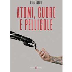 Atomi, Cuore E Pellicole Atomi, Cuore E Pellicole