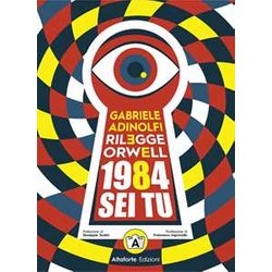 Gabriele Adinolfi Rilegge Orwell. 1984 Sei Tu Gabriele Adinolfi Rilegge Orwell. 1984 Sei Tu