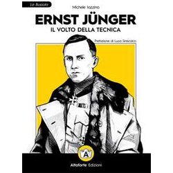 Ernst JüNger. Il Volto Della Tecnica Ernst JüNger. Il Volto Della Tecnica