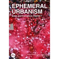 Ephemeral Urbanism. Does Permanence Matter? Ediz. A Colori