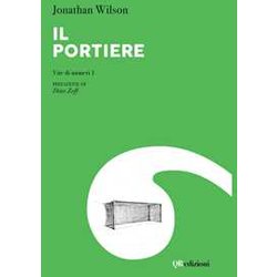 Il Portiere. Vite Di Numeri 1 Il Portiere. Vite Di Numeri 1