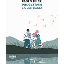 Progettare La Lentezza Progettare La Lentezza