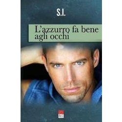 L'azzurro Fa Bene Agli Occhi L'azzurro Fa Bene Agli Occhi