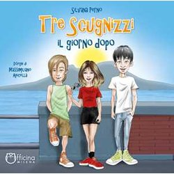 Tre Scugnizzi Il Giorno Dopo. Ediz. Illustrata Tre Scugnizzi Il Giorno Dopo. Ediz. Illustrata