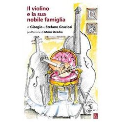 Il Violino E La Sua Nobile Famiglia Il Violino E La Sua Nobile Famiglia