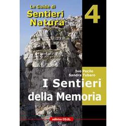 I Sentieri Della Memoria. 40 Itinerari Escursionistici Alla Scoperta Delle Tracce Della Grande Guerra Nella Montagna Friulana I Sentieri Della Memoria. 40 Itinerari Escursionistici Alla Scoperta Delle Tracce Della Grande Guerra Nella Montagna Friulana