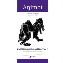 Animot. L'altra filosofia. Vol. 112: arte per l'altro, ancora, L'.