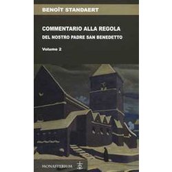 Commentario Alla Regola Del Nostro Padre San Benedetto (Vol. 2)