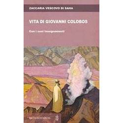 Vita Di Giovanni Colobos. Con I Suoi Insegnamenti Vita Di Giovanni Colobos. Con I Suoi Insegnamenti