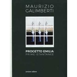 Progetto Emilia. Prime Istantanee. Catalogo Della Mostra (10 Aprile-9 Giugno 2019). Ediz. A Colori Progetto Emilia. Prime Istantanee. Catalogo Della Mostra (10 Aprile-9 Giugno 2019). Ediz. A Colori