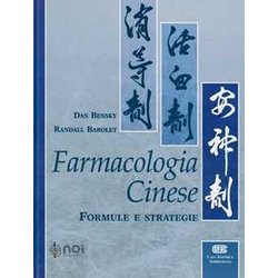 Farmacologia Cinese. Formule E Strategie