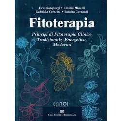 Fitoterapia. Principi Di Fitoterapia Clinica Tradizionale, Energetica, Moderna Fitoterapia. Principi Di Fitoterapia Clinica Tradizionale, Energetica, Moderna