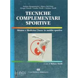 Tecniche Complementari Sportive. Shiatsu E Medicina Cinese In Ambito Sportivo Tecniche Complementari Sportive. Shiatsu E Medicina Cinese In Ambito Sportivo