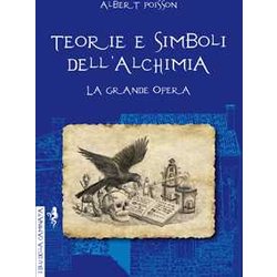 Teorie E Simboli Dell'alchimia. Ediz. Integrale Teorie E Simboli Dell'alchimia. Ediz. Integrale