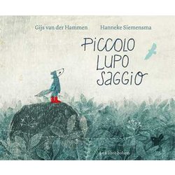 Piccolo Lupo Saggio. Ediz. Illustrata Piccolo Lupo Saggio. Ediz. Illustrata