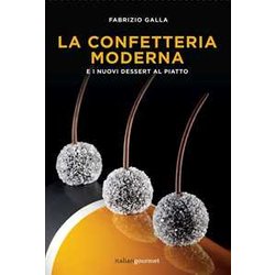 La Confetteria Moderna E I Nuovi Dessert Al Piatto La Confetteria Moderna E I Nuovi Dessert Al Piatto