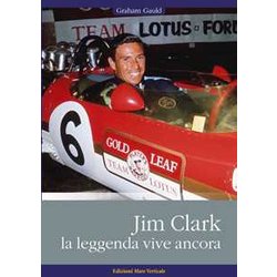 Jim Clark. La Leggenda Vive Ancora Jim Clark. La Leggenda Vive Ancora