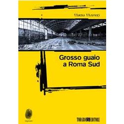 Grosso Guaio A Roma Sud Grosso Guaio A Roma Sud