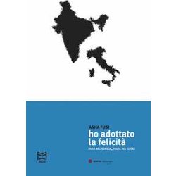 Ho Adottato La Felicità . India Nel Sangue, Italia Nel Cuore