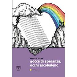 Gocce Di Speranza, Occhi Arcobaleno Gocce Di Speranza, Occhi Arcobaleno