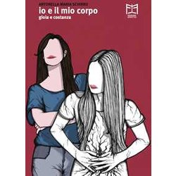 Io E Il Mio Corpo. Gioia E Costanza Io E Il Mio Corpo. Gioia E Costanza