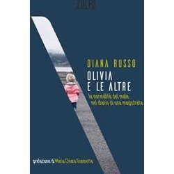 Olivia E Le Altre. La NormalitĂ Del Male Nel Diario Di Una Magistrata Olivia E Le Altre. La NormalitĂ Del Male Nel Diario Di Una Magistrata