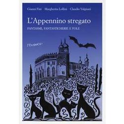 L'appennino Stregato. Fantasmi, Fantasticherie E Fole L'appennino Stregato. Fantasmi, Fantasticherie E Fole