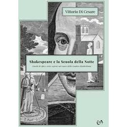 Shakespeare E La Scuola Della Notte. Giochi Di Spie E Sette Segrete Nel Cuore Della Londra Elisabettiana Shakespeare E La Scuola Della Notte. Giochi Di Spie E Sette Segrete Nel Cuore Della Londra Elisabettiana