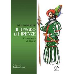 Il Tesoro Di Firenze. Il Romanzo Dei Fanti Il Tesoro Di Firenze. Il Romanzo Dei Fanti
