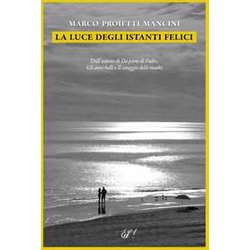 La Luce Degli Istanti Felici La Luce Degli Istanti Felici