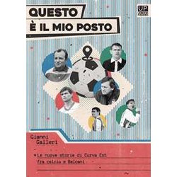 Questo è Il Mio Posto. Le Nuove Storie Di Curva Est Tra Calcio E Balcani Questo è Il Mio Posto. Le Nuove Storie Di Curva Est Tra Calcio E Balcani