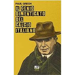 Il Genio Dimenticato Del Calcio Italiano Il Genio Dimenticato Del Calcio Italiano