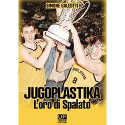 Jugoplastika. L'oro Di Spalato Jugoplastika. L'oro Di Spalato