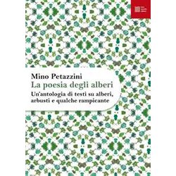 La Poesia Degli Alberi. Un'antologia Di Testi Su Alberi, Arbusti E Qualche Rampicante La Poesia Degli Alberi. Un'antologia Di Testi Su Alberi, Arbusti E Qualche Rampicante