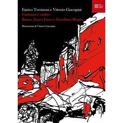Fantasmi E Ombre. Roma, James Joyce E Giordano Bruno