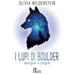 Sangue E Bugie. I Lupi Di Boulder Sangue E Bugie. I Lupi Di Boulder