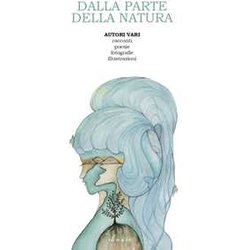Dalla Parte Della Natura. Ediz. Illustrata