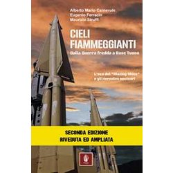 Cieli Fiammeggianti. Dalla Guerra Fredda A Base Tuono. L'eco Del «Blazing Skies» E Gli Hercules Nucleari