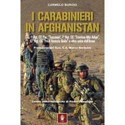 I Carabinieri In Afghanistan. Gis, 1° Rgt. Cc Par. «Tuscania», 7° Rgt. Cc «Trentino-Alto Adige», 13° Rgt. Cc « Friuli Venezia Giulia» E Altre Unità Dell'arma I Carabinieri In Afghanistan. Gis, 1° Rgt. Cc Par. «Tuscania», 7° Rgt. Cc «Trentino-Alto Adige», 13° Rgt. Cc « Friuli Venezia Giulia» E Altre Unità Dell'arma