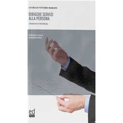 Dirigere Servizi Alla Persona. Competenze E Metodologia