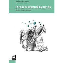La Cura In Modalità Palliativa. Le Parole, Le Regole, Le Pratiche