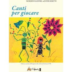 Canti Per Giocare. Edizione Anastatica Dell'edizione Suvini Zerboni Del 1980. Ediz. Per La Scuola