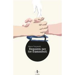 Requiem Per Tre Frammenti Requiem Per Tre Frammenti