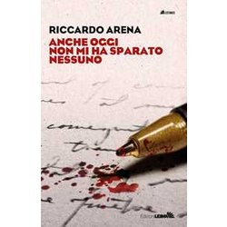 Anche Oggi Non Mi Ha Sparato Nessuno Anche Oggi Non Mi Ha Sparato Nessuno