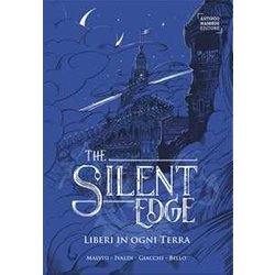 Liberi In Ogni Terra. The Silent Edge (Vol. 2) Liberi In Ogni Terra. The Silent Edge (Vol. 2)