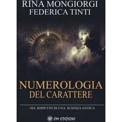 Numerologia Del Carattere. Nel Rispetto Di Una Scienza Antica Numerologia Del Carattere. Nel Rispetto Di Una Scienza Antica