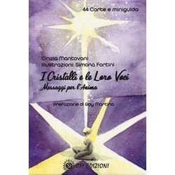 I Cristalli E Le Loro Voci. Messaggi Per L'anima. Con 44 Carte