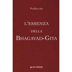 L'essenza Della Bhagavad-Gita L'essenza Della Bhagavad-Gita