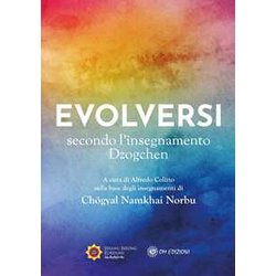 Evolversi Secondo L'insegnamento Dzogchen