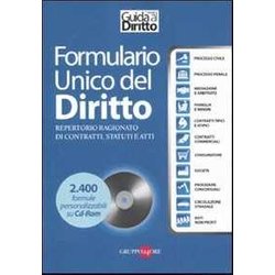 Formulario unico del diritto. Repertorio ragionato di contratti, statuti e atti. Con CD-ROM